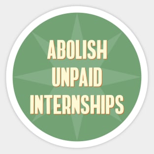 Abolish Unpaid Internships Sticker